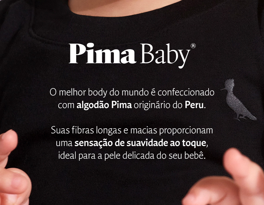 Pima Baby o melhor body do mundo 