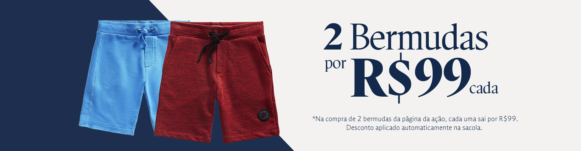 2 bermudas por R$99